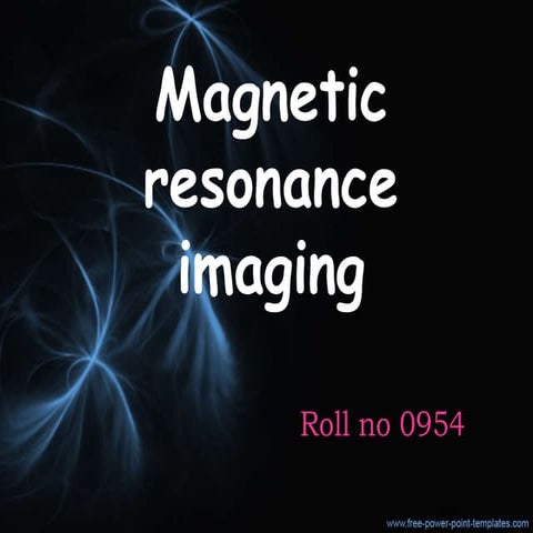 MRI (Magnetic resonance imaging)