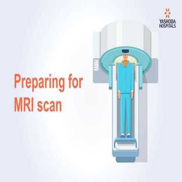 MRI scan: Purpose, Procedure and Risks | PPTX