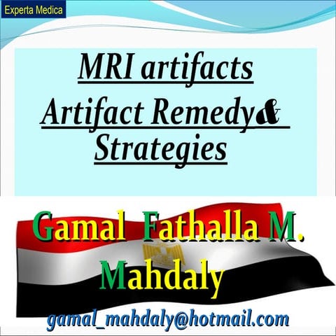 Mri artifacts gamal mahdaly