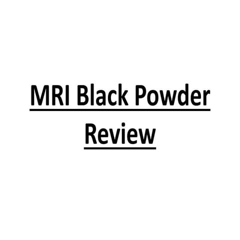 MRI Black Powder Review