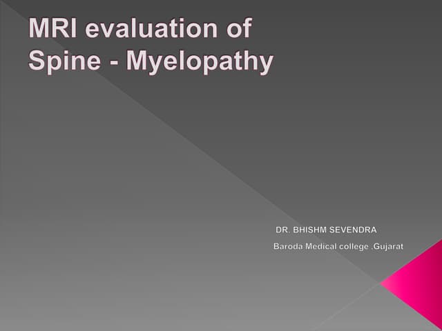 Mri evaluation of spine myelopathy