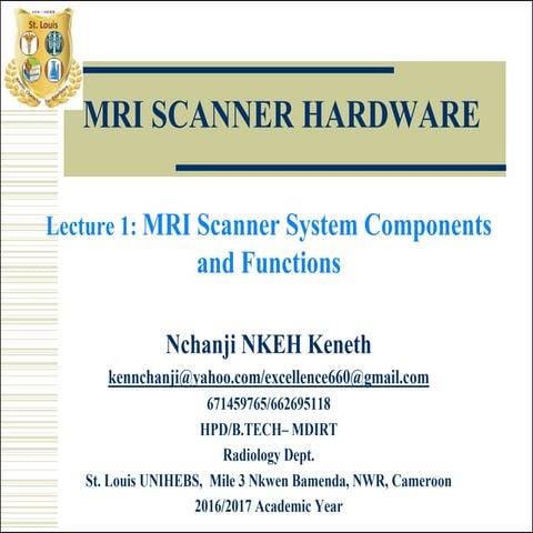 MRI Scanner, Instrumentation. MDIRT ST. Louis Bamenda, Nchanji Nkeh Keneth