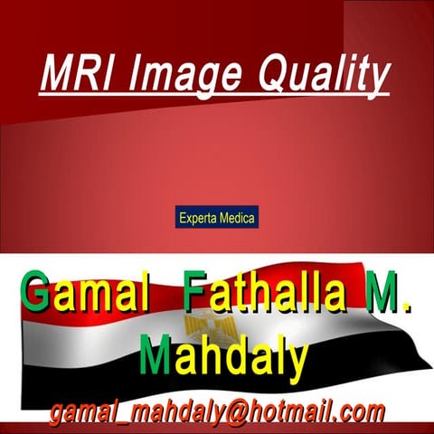 Mri image quality gamal mahdaly
