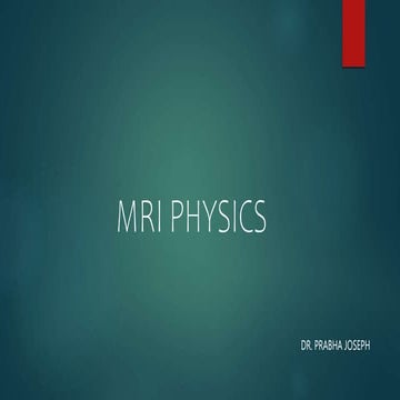 MRI PHYSICS.pptx