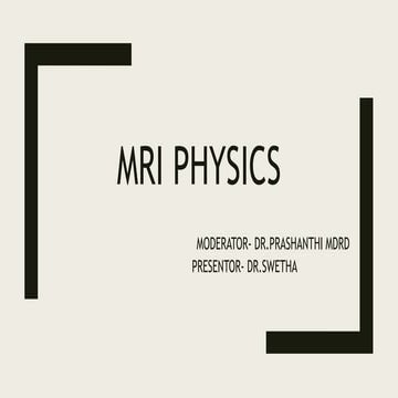 MRI PHYSICS.pptxMRI PHYSICS.pptxMRI PHYSICS.pptx