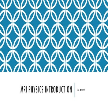 MRI Physics introduction and hardware.pptx