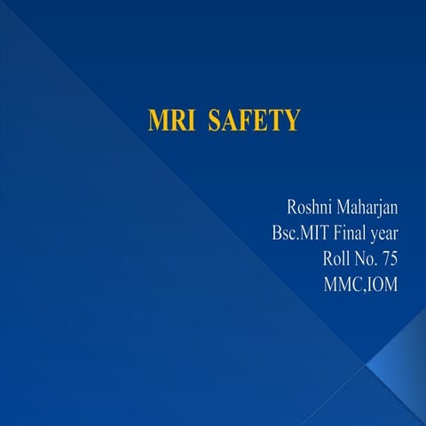 mri safety basic knowledge about mr environment, safety measures | PPTX