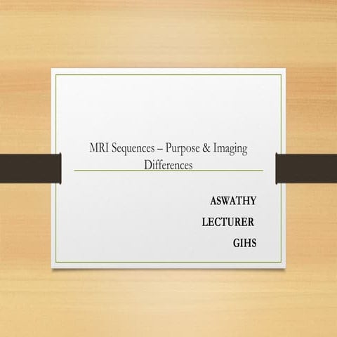 Comprehensive Overview of MRI Sequences: Purpose and Imaging ...