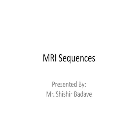 Mri brain sequences | PPTX