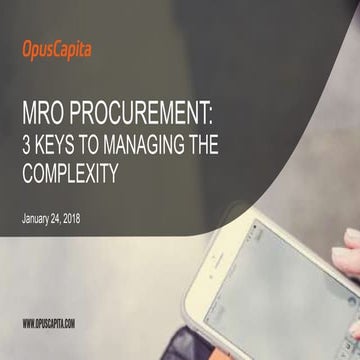 MRO PROCUREMENT: 3 KEYS TO MANAGING THE COMPLEXITY