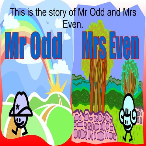 Mr Odd and Mrs Even