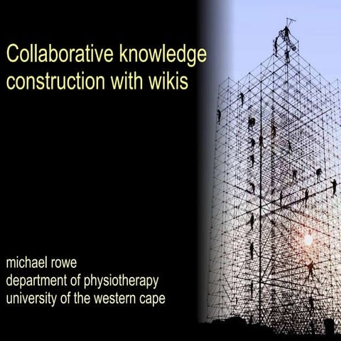 Collaborative knowledge construction with wikis