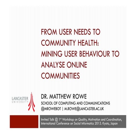 From User Needs to Community Health: Mining User Behaviour to Analyse Online ...