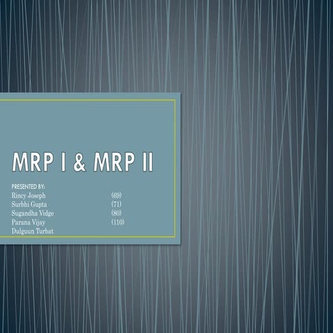 MRP I and MRP II
