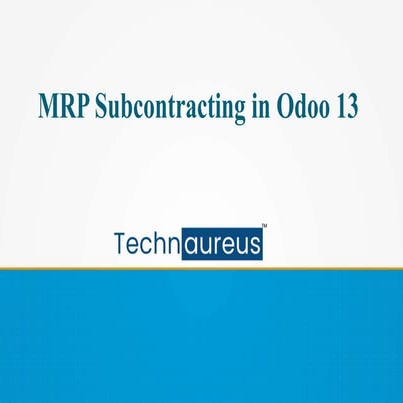 MRP Subcontracting in Odoo 13