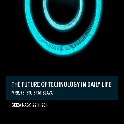 The Future of Technology in Daily Life