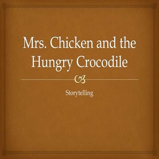 Mrs. chicken and the hungry crocodile