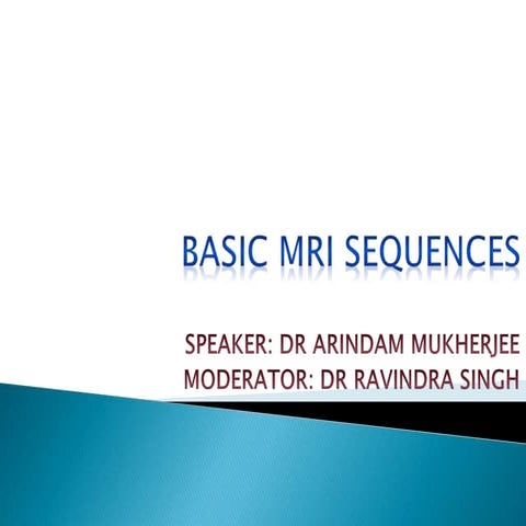 BASIC MRI SEQUENCES