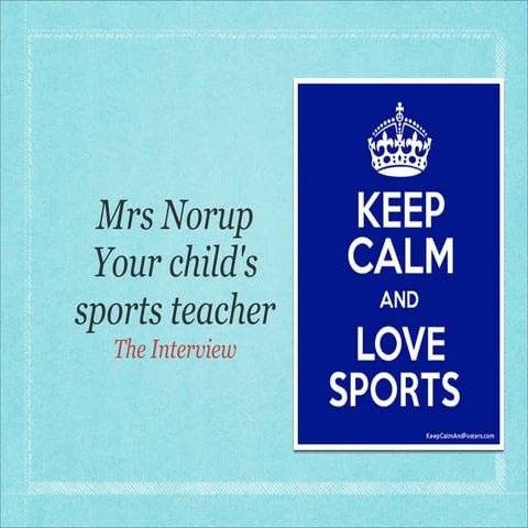 Mrs Norup Interview