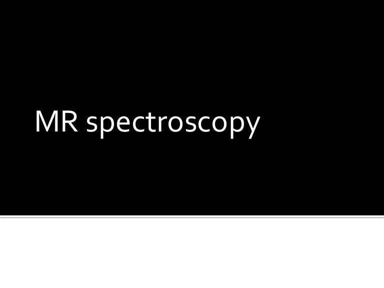 MR spectroscopy