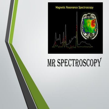 MR spectroscopy | PPTX