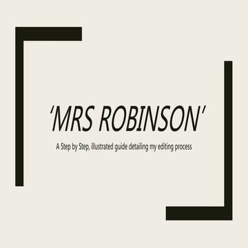 'Mrs robinson'   step by step editing