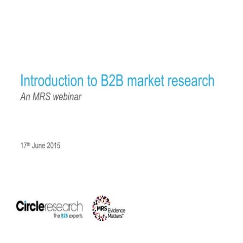 Introduction to B2B research - a Market Research Society (MRS) webinar