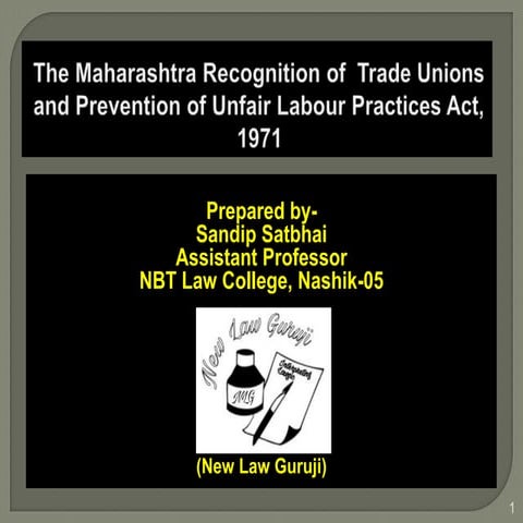 Maharashtra Recognition of Trade Unions & Prevention of Unfair Labour Practices Act, 1071