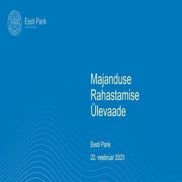Majanduse Rahastamise Ülevaade. Veebruar 2023