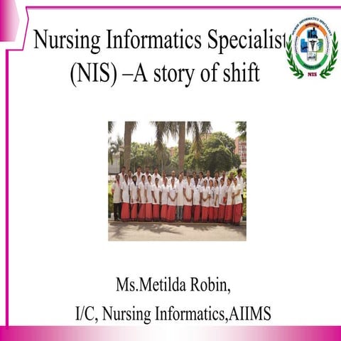 Nursing Informatics Specialists (NIS) –A story of shift