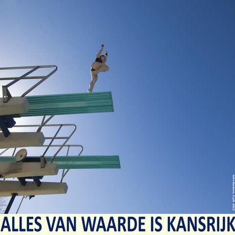 Alles van waarde is kansrijk