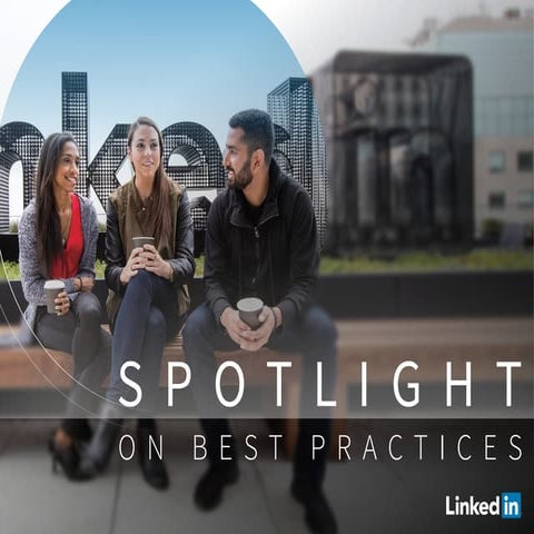 Spotlight on linkedin best practices