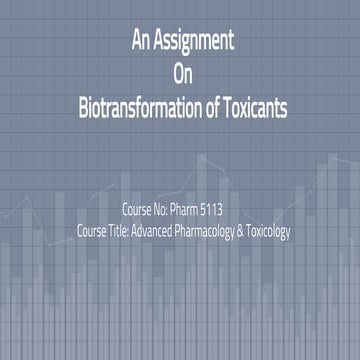 Biotransformation of toxicants