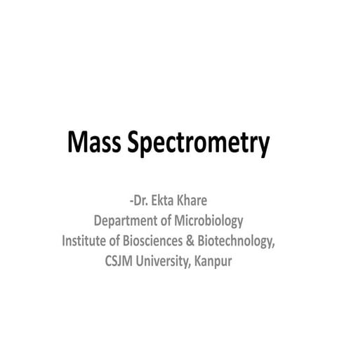 Mass Spectrometry for Under Graduate and Post Graduate Students