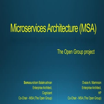 Microservices Architecture (MSA) - Presentation made at The Open Group conference 2015, San Diego CA