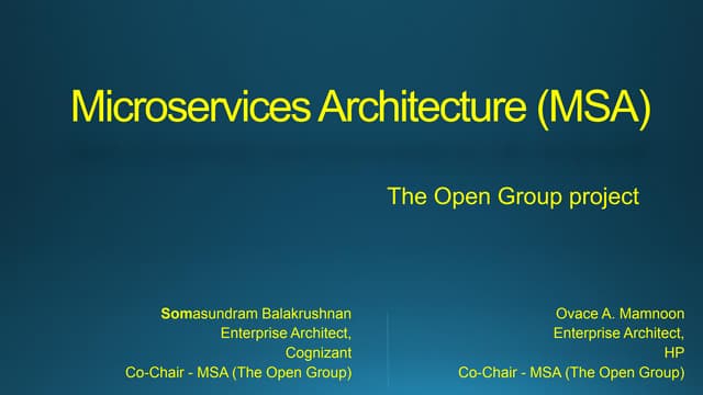 Microservices Architecture (MSA) - Presentation made at The Open Group confer...