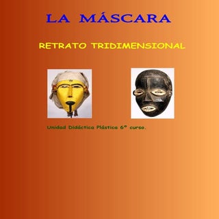 Máscaras, retrato tridimensional 6º...