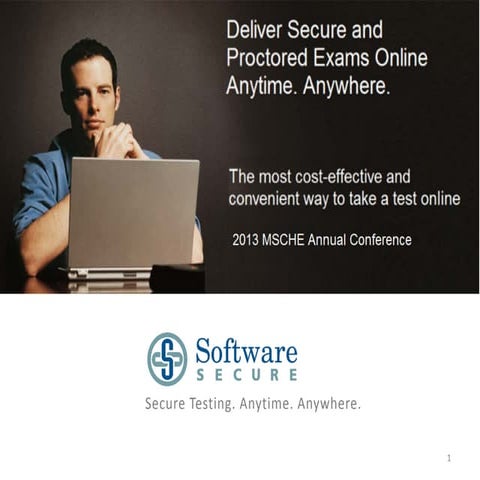 Remote Proctor: Software Secure MSCHE 2013 Annual Conference Booth Presentation