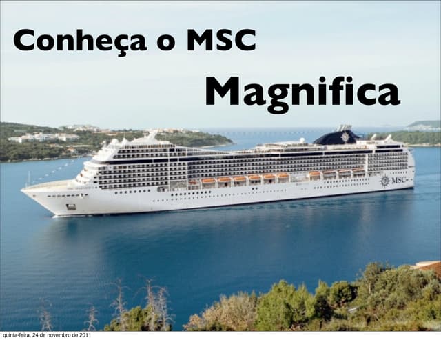 Conheça o MSC Magnifica