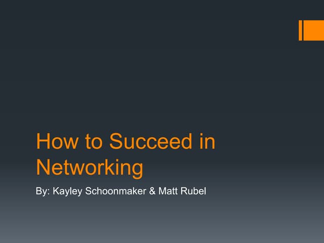How to Succeed in Networking
