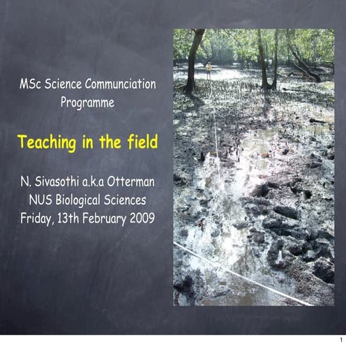 Teaching in the field by N. Sivasothi, ver Feb 2009