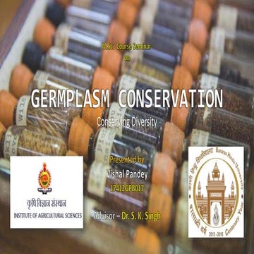 GERMPLASM CONSERVATION: CONSERVING DIVERSITY