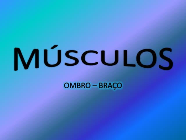 Anatomia (musculos ombro e braço)