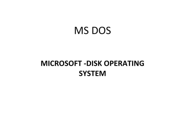 MS DOS