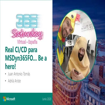 Real CI/CD para MSDyn365FO… Be a hero!