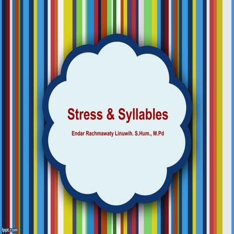 Ms endar syllable & stress