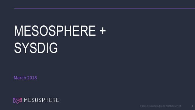 Best Practices for Managing Kubernetes and Stateful Services: Mesosphere & Sysdig Presentation