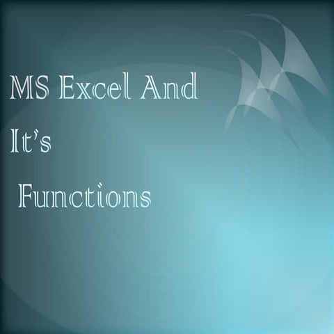 Ms excel and it’s function
