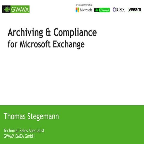 MS Exchange workshop GWAVA archiving & compliance for exchange