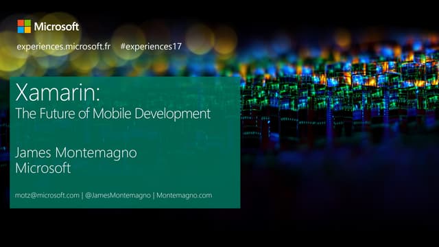 MS Experiences 17 - Xamarin: Future of Mobile Development